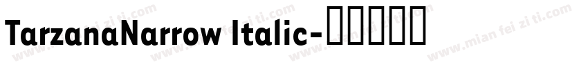 TarzanaNarrow Italic字体转换